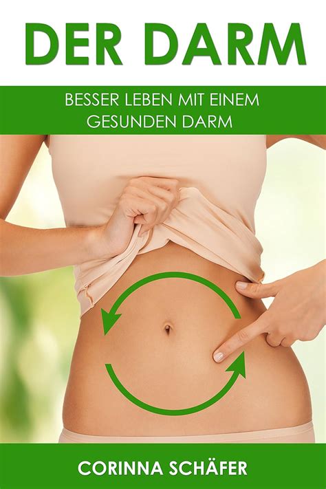 Darm Besser Leben Mit Einem Gesunden Darm Darmgesundheit F Rdern