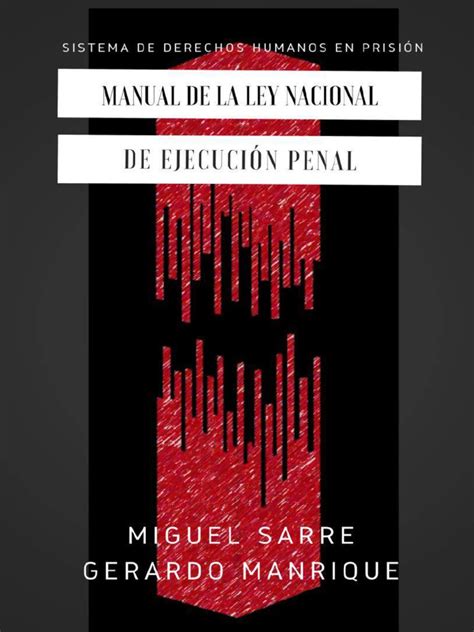 Manual De La Ley Nacional De Ejecucion Penal Pdf Pdf Derecho Penal Ley Procesal