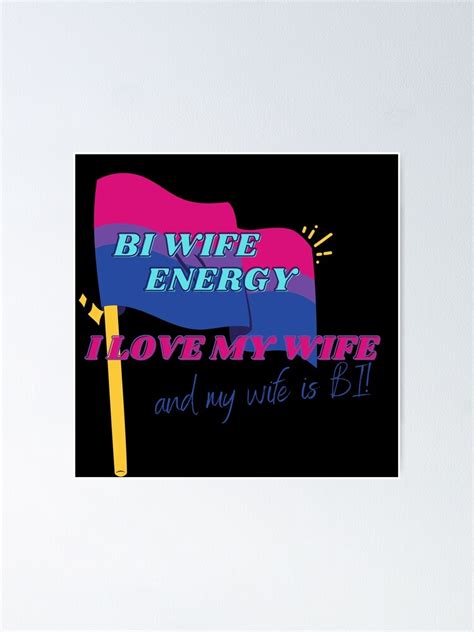 Bi Wife Energy Pride Flag Poster For Sale By Chevymac Redbubble