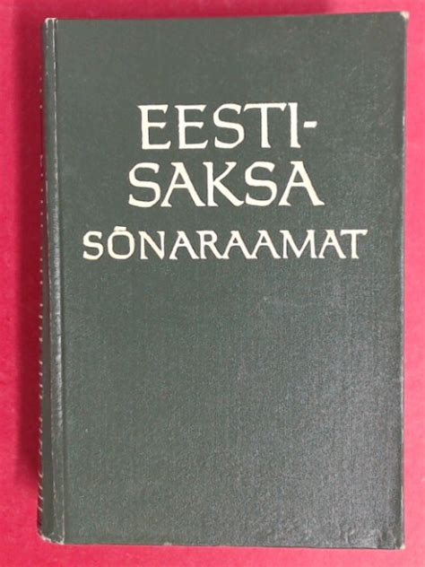 Eesti saksa sõnaraamat sonaraamat Estnisch Deutsches Wörterbuch