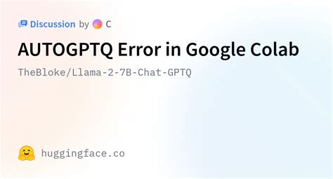 TheBloke Llama 2 7B Chat GPTQ AUTOGPTQ Error In Google Colab