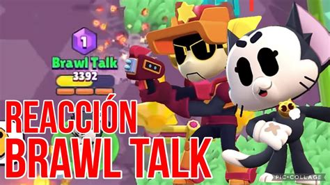 REACCIONO A LA BRAWL TALK CON CÁMARA YouTube