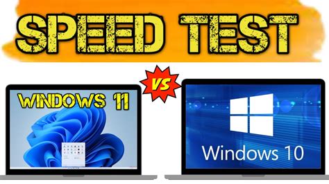 Windows 11 Vs Windows 10 Speed Test Surprising Result From Windows