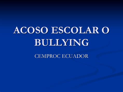 Ppt Acoso Escolar O Bullying