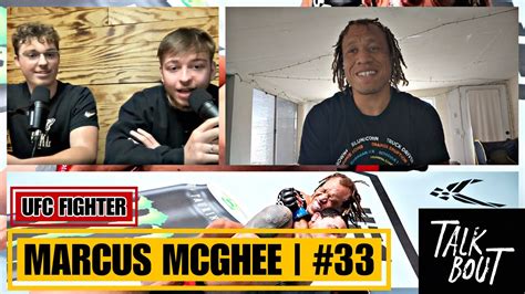 UFC Fighter Marcus McGhee Joins The Talk Bout Podcast Episode 33