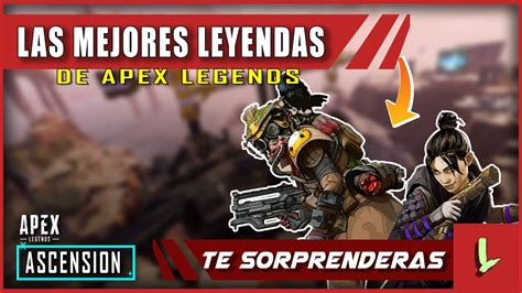 Las Mejores Leyendas De Apex Legends Temporada 7 Youtube