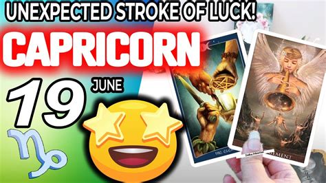 Capricorn UNEXPECTED STROKE OF LUCK Horoscope For Today JUNE 19