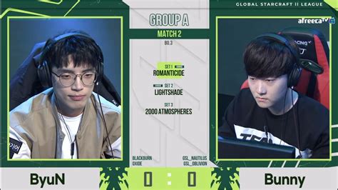 2021 GSL S2 Ro 16 Group A Match2 ByuN Vs Bunny YouTube