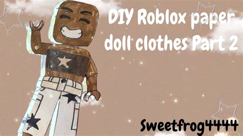 Diy Roblox Paper Doll Part 2 Clothes Easy Sweetfrog4444 Youtube