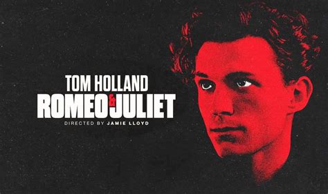 Tom Holland To Star In New Stage Adaptation Of Romeo Juliet