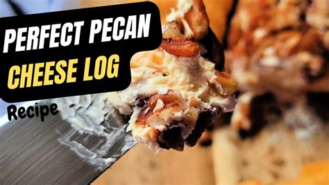 Crafting The Best Pecan Cheese Log Ever Youtube