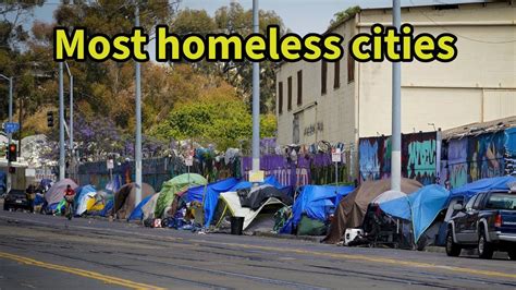 Top 10 Cities With Highest Homeless Population Most In Us Youtube