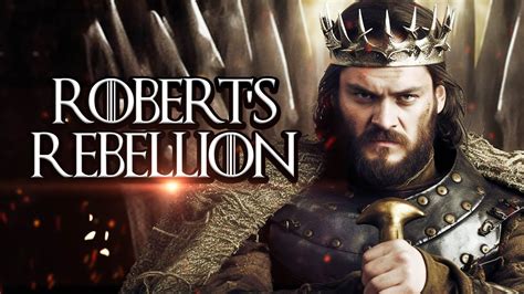 The Real Story Of Roberts Rebellion Game Of Thrones Youtube