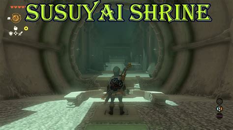 Susuyai Shrine The Legend Of Zelda Tears Of The Kingdom Youtube