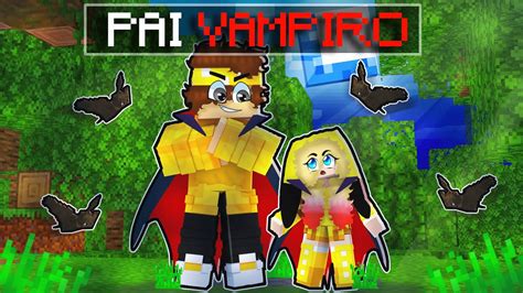 Pimpolha Tem Um PAI VAMPIRO No Minecraft Pimpolha YouTube