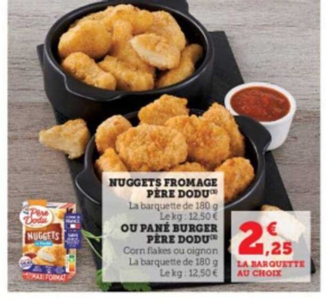 Promo Nuggets Fromage Ou Pan Burger P Re Dodu Chez Super U Icatalogue Fr