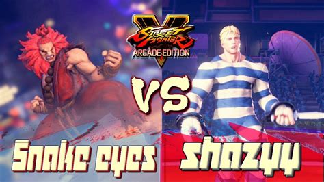 SFV AE Snake Eyes Akuma VS Shazyy Cody Street Fighter Arcade