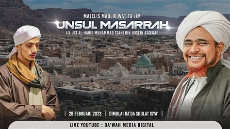 LIVE RUTINAN MAJELIS MAULID WAT TA LIM UNSUL MASARRAH HABIB