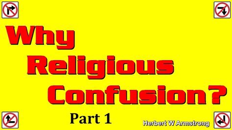 Why Religious Confusion Part 1 By Herbert W Armstrong Youtube