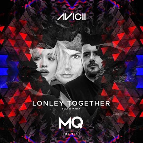 Stream Avicii Ft Rita Ora Lonely Together Micky Quinn Remix By