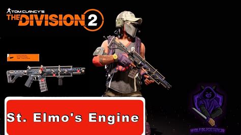 The Division 2 How To Get St Elmo S Engine YouTube