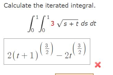 Solved Calculate The Iterated Integral S T Dsdt Chegg