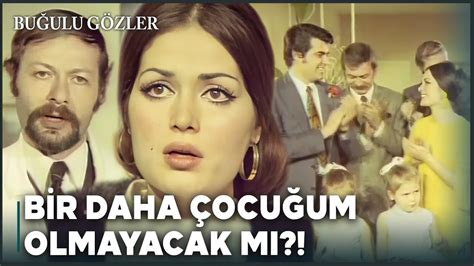 Buğulu Gözler Türk Filmi Bir Daha Çocuk Sahibi Olamayacağını Öğrenen