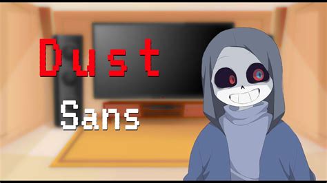 Undertale react to Dust Sans Part 1 Undertale реагирует на Dust