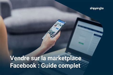 Vendre Sur Facebook Marketplace Guide Pratique Shippingbo