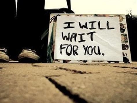 I Will Wait For You Quotes. QuotesGram