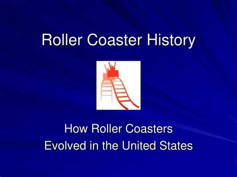 PPT - Roller Coaster History PowerPoint Presentation, free download ...