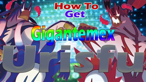 Pokemon Sword Shield Isle Of Armor How To Gigantamax Urshifu YouTube