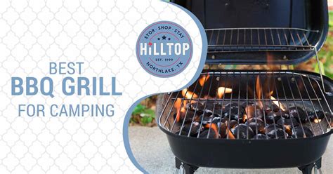 Best Bbq Grill For Camping Hilltop Storage Solutions