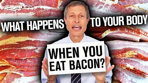 What Happens To Your Body When You Eat Bacon Youtube