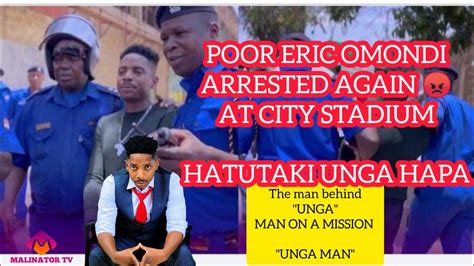 ERIC OMONDI TODAY CHASED OUT OF CITY STADIUMARESTED AGAIN