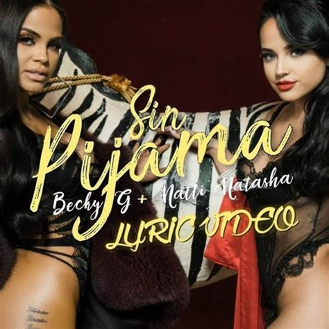 Lista 102 Foto Becky G Natti Natasha Sin Pijama Official Video El