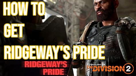 The Division How To Get Ridgeway S Pride Ridgeway S Chest