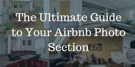 The Ultimate Beginners Guide To Your Airbnb Photo Section