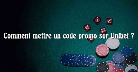 Comment Mettre Un Code Promo Sur Unibet