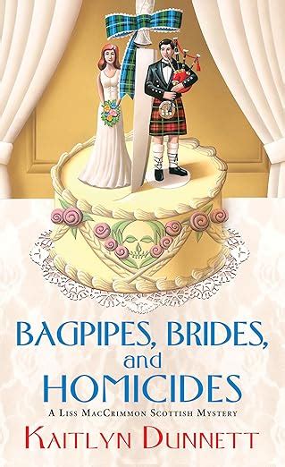 Bagpipes Brides And Homicides A Liss Maccrimmon Mystery Dunnett Kaitlyn 9780758272669