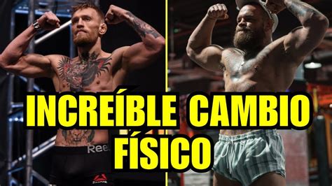 El Cambio F Sico De Conor Mcgregor Youtube