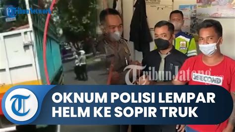 Viral Video Oknum Polisi Lemparkan Helm Ke Sopir Truk Saat Unjuk Rasa