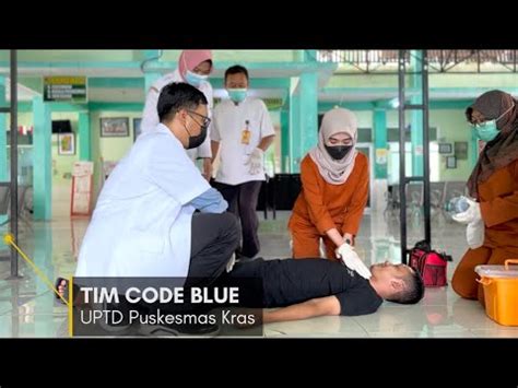 Simulasi Bantuan Hidup Dasar Bhd Dan Code Blue Uptd Puskesmas Kras