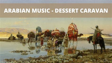 Arabian Music Desert Caravan Youtube