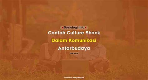 Contoh Culture Shock Dalam Komunikasi Antarbudaya