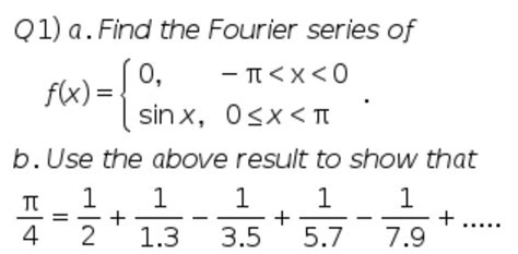 Solved Q1 A Find The Fourier Series Of Fx 0sinx−π