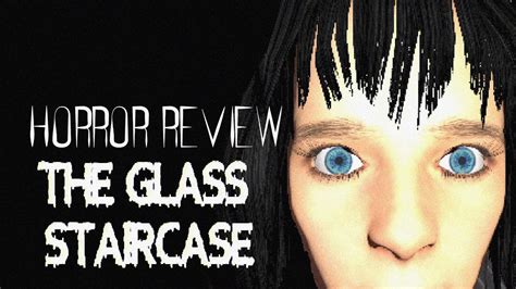 Horror Review The Glass Staircase Youtube