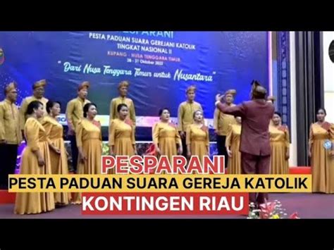 Kontingen Riau Pesparani Nasional Ii Lagu Salvator Mundi Youtube