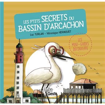 Les P tits Secrets Les petits secrets du bassin dArcachon Luc Turlan Véronique Hermouet