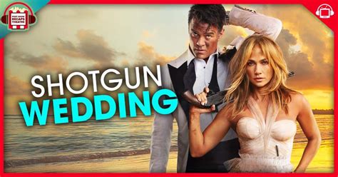 Shotgun Wedding Movie Review - postshowrecaps.com